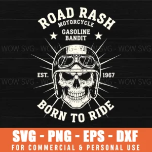 Road Rash Motorcycle Gasoline Bandit Born To Ride Skull Svg