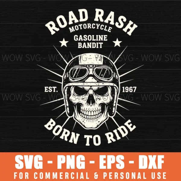Road Rash Motorcycle Gasoline Bandit Born To Ride Skull Svg