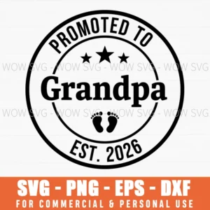 Promoted To Grandpa Est 2026 Baby Feet Stars Circle Announcement Svg