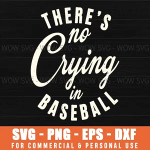 Theres No Crying In Baseball Retro Distressed Slogan Svg