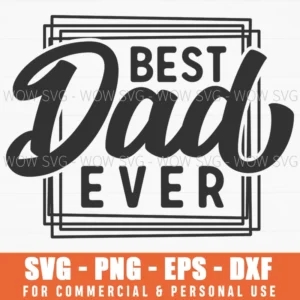 Best Dad Ever Modern Hand Lettered Svg Png Father’S Day Svg