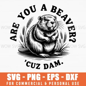 Beaver Dam Funny Pun Svg Humor Quote Playful Animal Saying Png