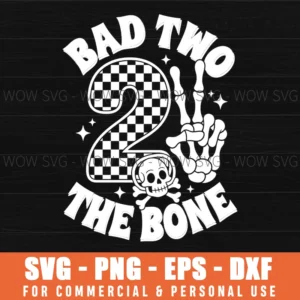 Bad Two The Bone 2Nd Birthday Skeleton Design Svg Png