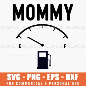 Mommy Fuel Gauge Low Battery Svg Png Tired Mom Life