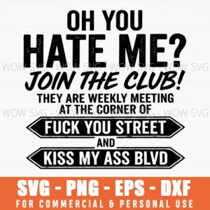 Hate Me Join Club Sarcastic Humor Offensive Street Names Svg