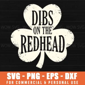 Dibs On The Redhead St Patricks Day Funny Shamrock Distressed Svg