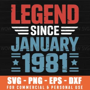 Legend Since January 1981 Svg Png