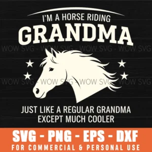 Im A Horse Riding Grandma Except Much Cooler Rider Gift Svg
