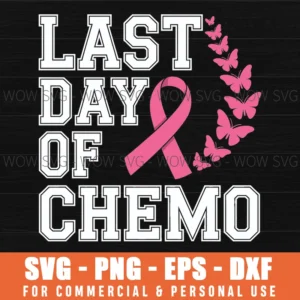 Last Day Of Chemo, Cancer Survivor Awareness Ribbon Graphic Svg Png