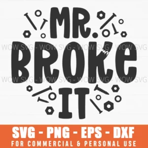 Mr Broke It Funny Sarcastic Toddler Svg Png Messy Kids