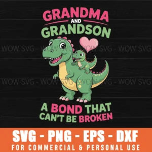 Dinosaur Grandma And Grandson A Bond That Can'T Be Broken Svg Png