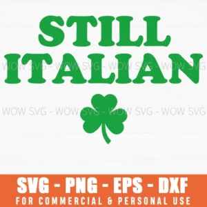 Still Italian St Patricks Day Shamrock Slogan Svg Novelty