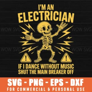 Electrician Dance Without Music, Funny Worker Humor Graphic Svg Png