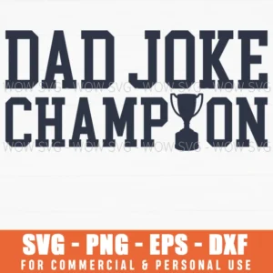 Dad Joke Champion Trophy Father’S Day Humor Svg Png