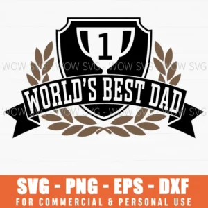 World'S Best Dad Number 1 Trophy Shield Laurel Svg Png