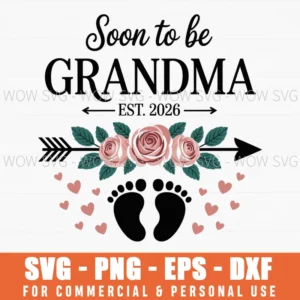 Soon To Be Grandma 2026 Baby Announcement Svg Png
