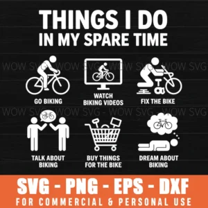 Things I Do In My Spare Time, Bicycle Cycling Lover Svg Png