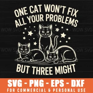 Funny Cat Lover Kitty 3 Cats Might Fix Problems Svg Png