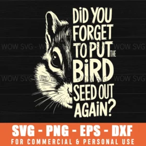 Funny Squirrel Birdseed Humor Wildlife Animal Svg Png