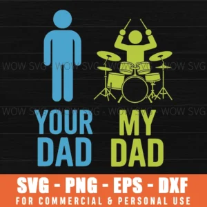 Your Dad My Dad - Drummer Dad Funny Music Musician Svg Png