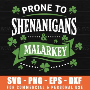 Prone To Shenanigans And Malarkey St Patrick Irish Clover Fun Text Svg