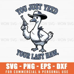 You Just Need Your Last Haw, Funny Western Quotes Svg Png