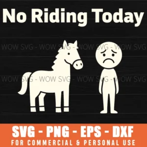 No Riding Today Horse Ground Day Sad Person Equestrian Svg