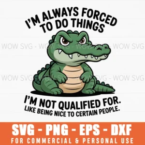 I'M Always Forced To Do Shit I'M Not Qualified For Like Svg Png
