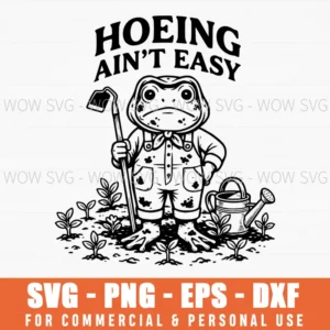 Funny Cute Frog Hoeing Not Easy Gardening Tools Svg