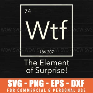 Science Humor Wtf Element Surprise Periodic Table Svg Png