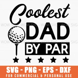 Coolest Dad By Par Golf Svg Png Golfer Father'S Day Design