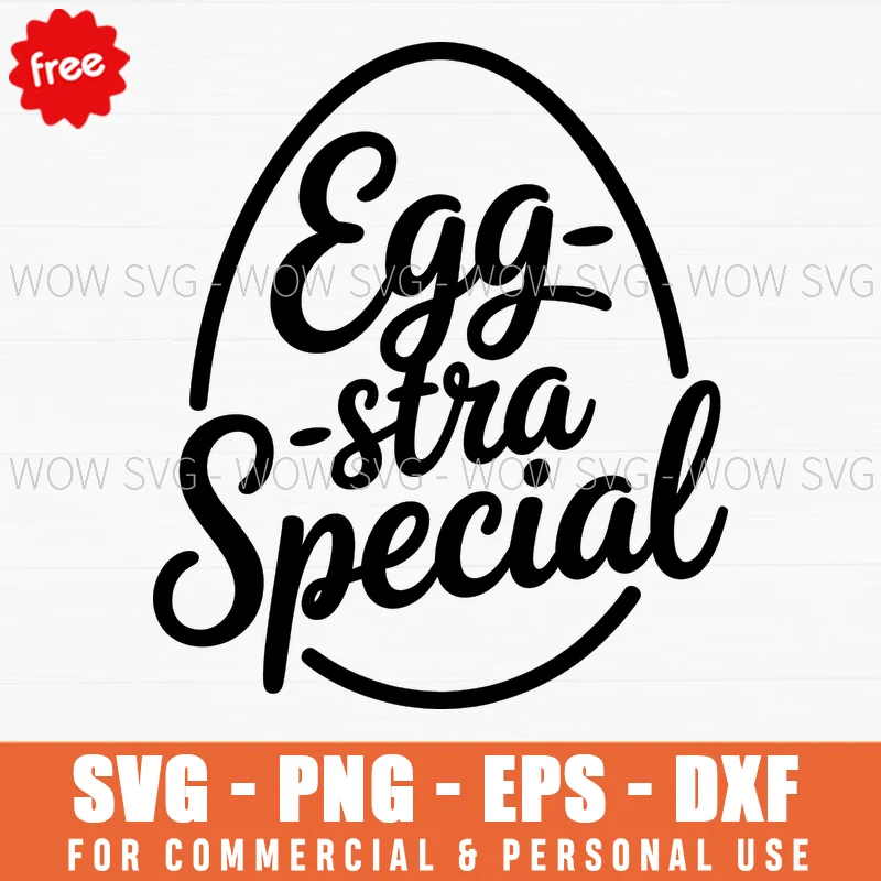 Free Egg-Stra Special Easter Egg Svg