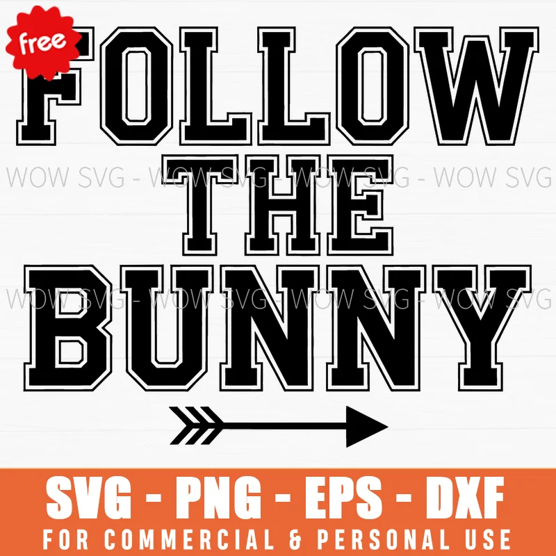 Free Follow The Bunny Typography Svg
