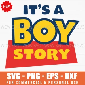Free It'S A Boy Story Svg