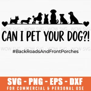 Can I Pet Your Dog Funny Dog Lover Silhouette Rustic Porch Svg