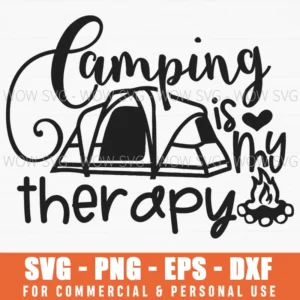 Camping Is My Therapy Tent & Bonfire Svg Png