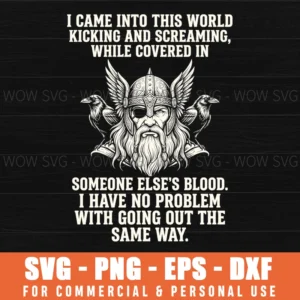 I Came Into This World Same Way Viking Warrior Norse Odin Svg