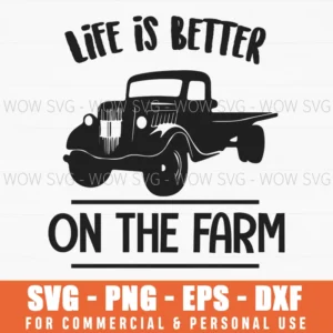 Life Is Better On The Farm Vintage Truck Svg Png