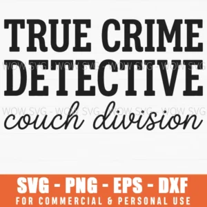 True Crime Detective Couch Division Minimalist Mystery Fan Gift Svg