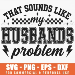 That Sounds Like My Husbands Problem Funny Retro Lightning Svg
