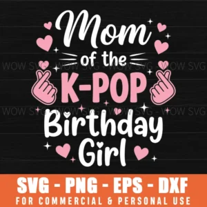 Mom Of The Kpop Birthday Girl Finger Gesture Style Party Svg