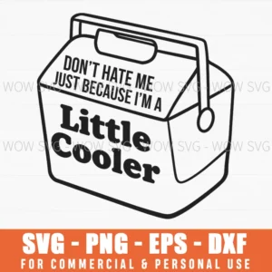 Dont Hate Me Just Because Im A Little Cooler Funny Portable Svg