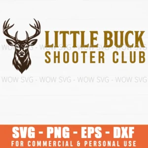 Little Buck Shooter Club Buck Graphic Outdoor Theme Hunting Association Svg