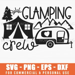 Glamping Crew Svg Png, Luxury Tent And Trailer Camping Quote