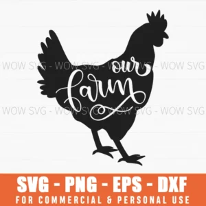 Our Farm Chicken Silhouette Farmhouse Svg Png