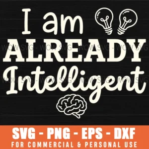 I Am Already Intelligent Positive Message Brain Lightbulb Svg