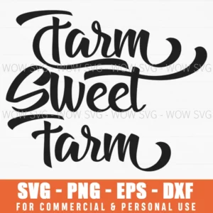 Farm Sweet Farm Hand Lettered Farmhouse Svg Png