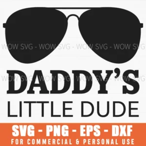 Daddys Little Dude Father Son Sunglasses Boy Graphic Gift Svg Png