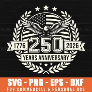 1776 250 2026 Years Anniversary Flag Eagle Patriotic Svg