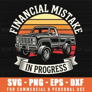 Financial Mistake In Progress Vintage Truck Humor Banner Svg